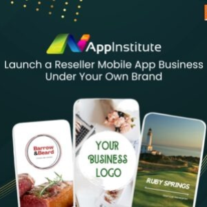 AppInstitute Reseller Deal: Start Your Own Mobile App Business Today