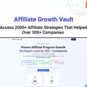 Affiliate Growth Vault: Grow Your Affiliate Program With 2000+ Proven Strategies