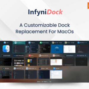 InfinyDock : A customizable dock replacement for macOS