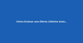 Imagen destacada: Cómo Evaluar una Oferta Lifetime Antes de Comprar