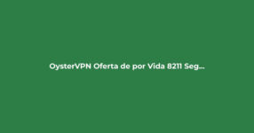 Imagen destacada: OysterVPN: Oferta de por Vida – Seguridad y Streaming Sin Límites