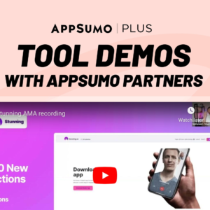 Tool Demos with AppSumo Partners